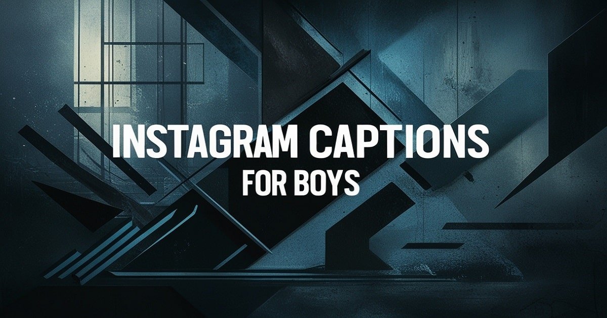 Read more about the article 220+ Instagram Captions for Boys